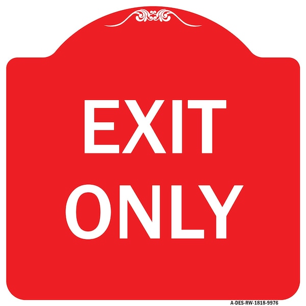 Signmission Designer Series Sign-Exit Only, Red & White Heavy-Gauge Aluminum Sign, 18" H, 18" L, RW-1818-9976 A-DES-RW-1818-9976 - main